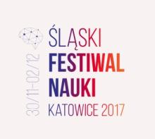 Zapraszamy na Śląski Festiwal Nauki w Katowicach