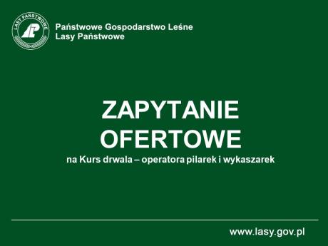 Zapytanie ofertowe - kurs drwala